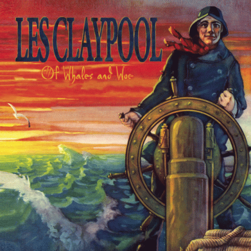 Les Claypool : Of Whales and Woe